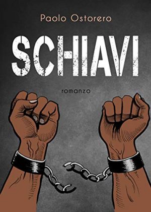 “Schiavi” di Paolo Ostorero