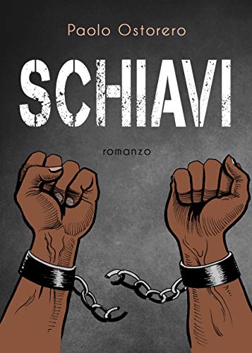 “Schiavi” di Paolo Ostorero