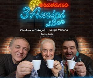 "ERAVAMO TRE AMICI AL BAR"