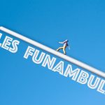 “Le funambules”